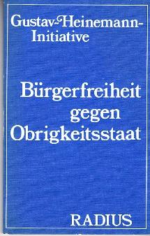 Imagen del vendedor de Brgerfreiheit gegen Obrigkeitsstaat. a la venta por Buchversand Joachim Neumann