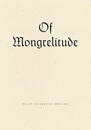 Seller image for Of Mongrelitude for sale by GreatBookPrices