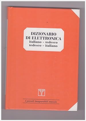 Dizionario di elettronica italiano-tedesco, tedesco-italiano