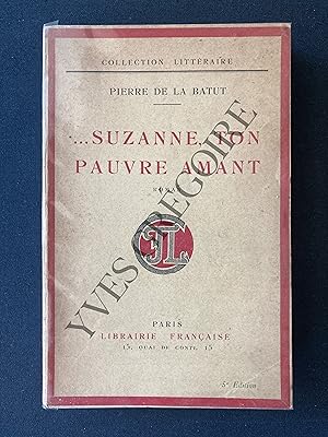 Seller image for SUZANNE, TON PAUVRE AMANT for sale by Yves Grgoire