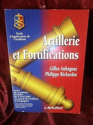 Bild des Verkufers fr ARTILLERIE et FORTIFICATIONS - DRAGUIGNAN : ACTES du 9 AVRIL 2005 zum Verkauf von LA FRANCE GALANTE