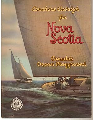 Bild des Verkufers fr Anchors Aweigh For Nova Scotia Canada's Ocean Playground zum Verkauf von Silver Creek Books & Antiques