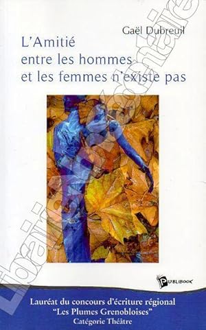 Image du vendeur pour L'amiti entre les hommes et les femmes n'existe pas. mis en vente par ARTLINK