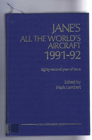 Bild des Verkufers fr Jane's All the World's Aircraft 1991-92; Eighty-Second year of issue zum Verkauf von Bailgate Books Ltd