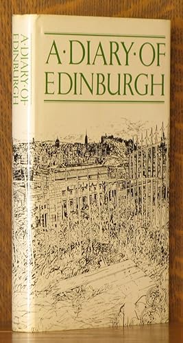 Seller image for A DIARY OF EDINBURGH for sale by Andre Strong Bookseller