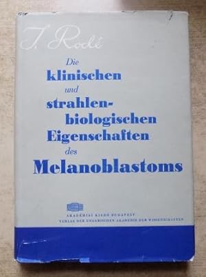 Die klinischen und strahlenbiologischen Eigenschaften des Melanoblastoms.