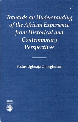 Towards an understanding of the African Experience from historical and contemporary perspectives
