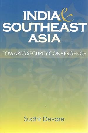 India & Southeast Asia towards security convergence