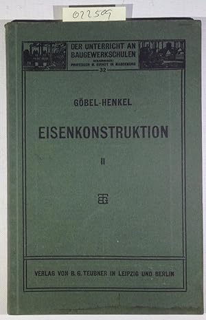 Imagen del vendedor de Eisenkonstruktion - Zweiter Teil - Der Unterricht an Baugewerkschulen, 32 a la venta por Antiquariat Trger