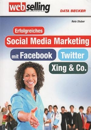 Bild des Verkufers fr Erfolgreiches Social-Media-Marketing mit Facebook, Twitter, XING & Co. zum Verkauf von bcher-stapel