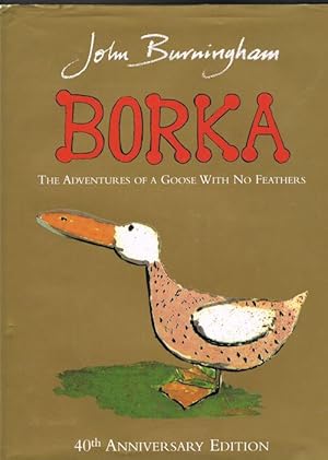 Borka: The Adventures of a Goose with No Feathers (40th Anniversary Edition)