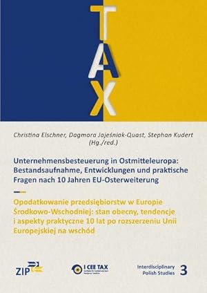 Immagine del venditore per Interdisciplinary Polish Studies / Unternehmensbesteuerung in Ostmitteleuropa : Bestandsaufnahme, Entwicklungen und praktische Fragen nach 10 Jahren EU-Osterweiterung venduto da AHA-BUCH GmbH