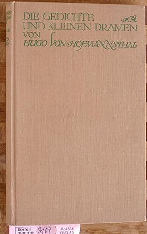 Die Gedichte und kleinen Dramen von Hugo von Hofmannsthal.