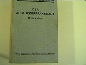 Der Apothekerpraktikant, Lehrbuch für die Ausbildung des deutschen Apothekerpraktikanten,