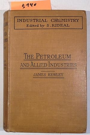 The Petroleum and Allied Industries - Petroleum, Natural Gas, Natural Waxes, Asphalts and Allied ...