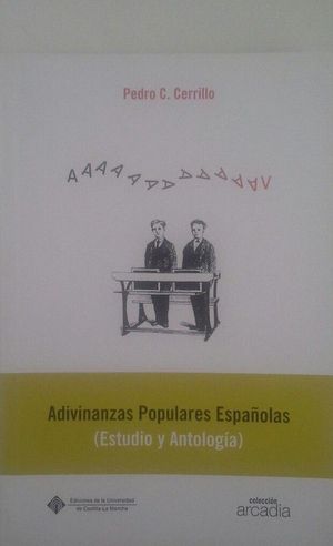 ADIVINANZAS POPULARES ESPAÑOLAS (ESTUDIO Y ANTOLOGÍA).