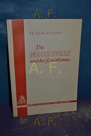 Image du vendeur pour Die neue Welt und der Sozialismus : Schriftenreihe, der moderne Sozialismus - Band 1. mis en vente par Antiquarische Fundgrube e.U.