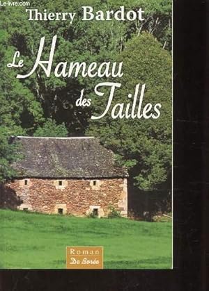 Image du vendeur pour LE HAMEAU DES TAILLES mis en vente par Le-Livre