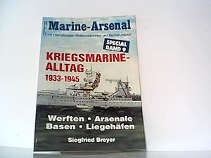 Marine-Arsenal. Special Band 9. Kriegsmarine-Alltag 1933-1945. Werften, Arsenale, Basen, Liegehäf...