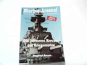 Marine-Arsenal. Special Band 10. Die Schweren Kreuzer der Kriegsmarine. Mit internationalen Flott...