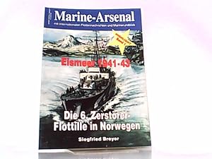 Marine-Arsenal. Highlight Band 1. Eismeer 1941-43: Die 6. Zerstörer-Flottilie in Norwegen. Mit in...