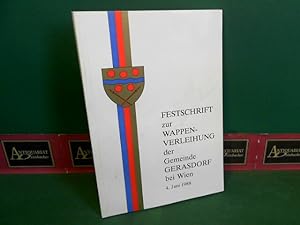 Festschrift zur Wappenverleihung [Wappen-Verleihung] der Gemeinde Gerasdorf bei Wien - 4. Juni 1988.