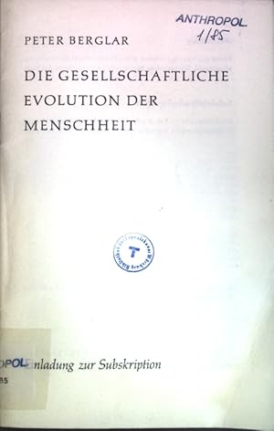 Bild des Verkufers fr Die gesellschaftliche Evolution der Menschheit: Einladung zur Subskription. zum Verkauf von books4less (Versandantiquariat Petra Gros GmbH & Co. KG)