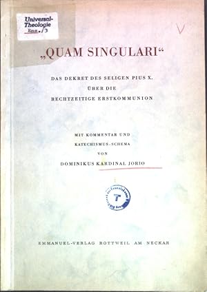 Imagen del vendedor de "Quam Singulari" Das Dekret des seligen Papstes Pius X. �ber die rechtzeitige Erstkommunion; a la venta por books4less (Versandantiquariat Petra Gros GmbH & Co. KG)