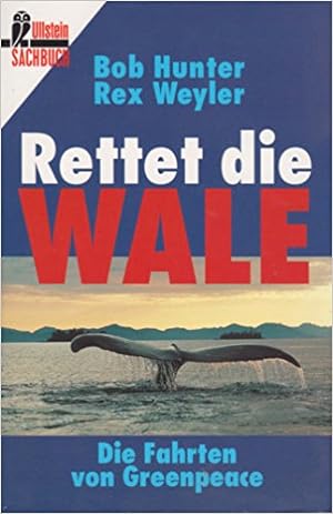 Seller image for Rettet die Wale: Die Fahrten von Greenpeace for sale by Modernes Antiquariat an der Kyll