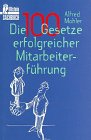 Seller image for Die hundert Gesetze erfolgreicher Mitarbeiterfhrung for sale by Modernes Antiquariat an der Kyll