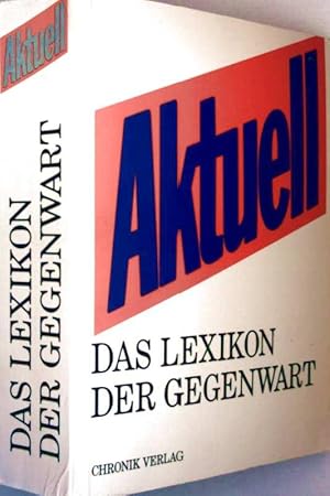 Aktuell - das Lexikon der Gegenwart