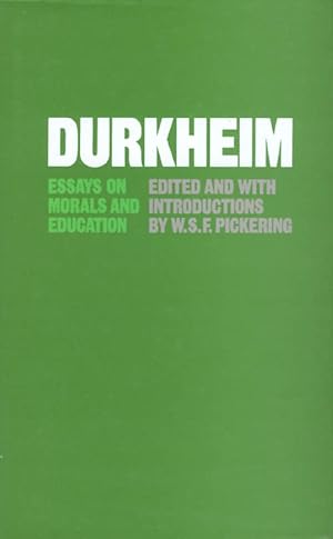 Durkheim: Essays on Morals and Education