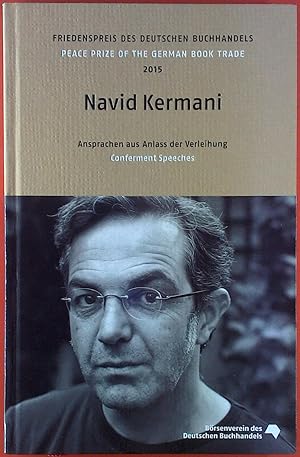 Bild des Verkufers fr Navid Kermani. Ansprachen aus Anlass der Verleihung. Friedenspreis des deutschen Buchhandels 2015. zum Verkauf von biblion2
