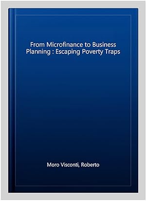 Immagine del venditore per From Microfinance to Business Planning : Escaping Poverty Traps venduto da GreatBookPrices