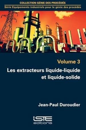 Immagine del venditore per les extracteurs liquide-liquide et liquide-solide t.3 venduto da Chapitre.com : livres et presse ancienne