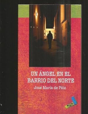 Imagen del vendedor de ANGEL EN EL BARRIO DEL NORTE - UN a la venta por Desvn del Libro / Desvan del Libro, SL