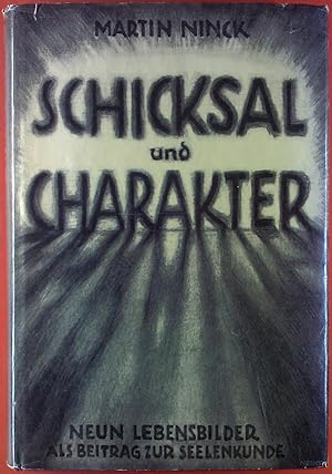 Immagine del venditore per Schicksal und Charakter. Neun Lebensbilder als Beitrag zur Seelenkunde. venduto da biblion2