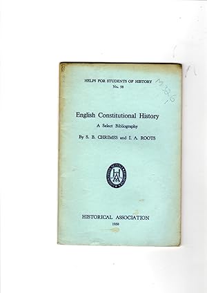 Image du vendeur pour Englsih Constitutional History: A select bibliography. Helps for Students of History No 58. mis en vente par Gwyn Tudur Davies