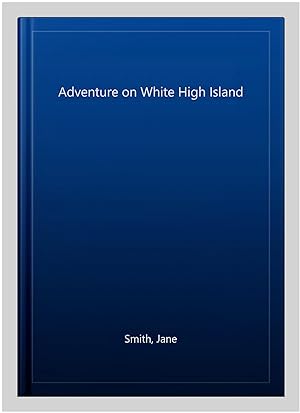 Seller image for Adventure on White High Island for sale by GreatBookPrices