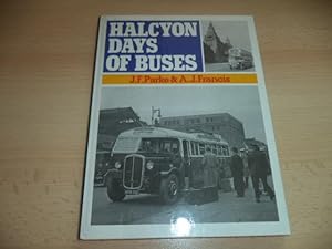 Seller image for Halcyon Days of Buses for sale by Terry Blowfield