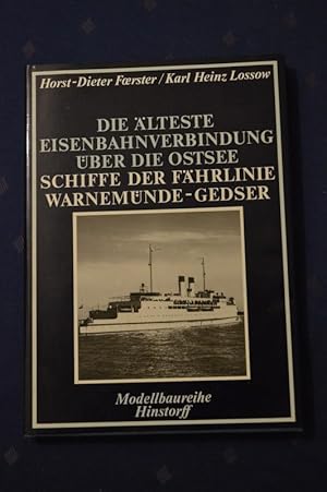 Imagen del vendedor de Die lteste Eisenbahnverbindung ber die Ostsee ; Schiffe der Fhrlinie Warnemnde - Gedser a la venta por Antiquariat Bcher-Oase