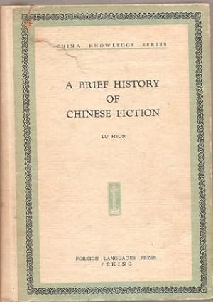 Imagen del vendedor de A Brief History of Chinese Fiction [ China Knowledge Series ] a la venta por Works on Paper