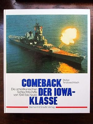 Comeback der IOWA-Klasse. Die amerikanischen Schlachtschiffe von 1941 bis heute