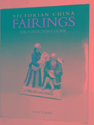 Imagen del vendedor de Victorian china fairings: the collectors' guide a la venta por Cotswold Internet Books