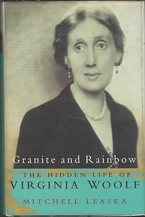 Imagen del vendedor de Granite and Rainbow: The Hidden Life of Virginia Woolf a la venta por Dorley House Books, Inc.