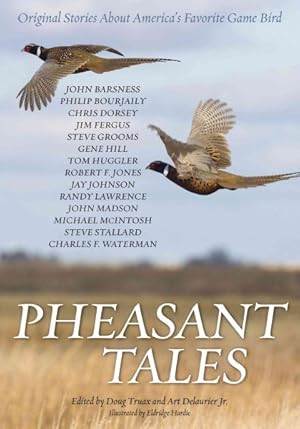 Bild des Verkufers fr Pheasant Tales : Original Stories About America's Favorite Game Bird zum Verkauf von GreatBookPrices