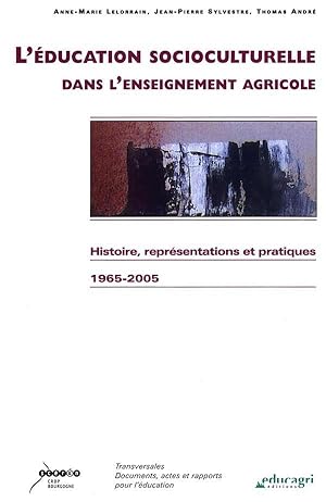 l'éducation socioculturelle dans l'enseignement agricole ; histoire, représentations et pratiques...