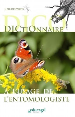 Seller image for Dictionnaire  l'usage de l'entomologiste for sale by Chapitre.com : livres et presse ancienne