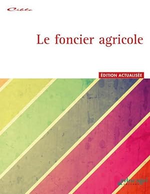 le foncier agricole ; édition 2017