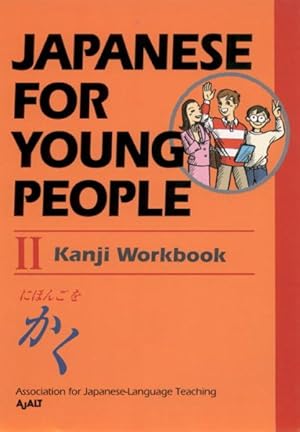 Bild des Verkufers fr Japanese for Young People : Kanji zum Verkauf von GreatBookPrices